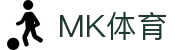 MK体育App下载入口|MK体育